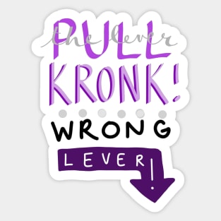 Pull the Lever Kronk Sticker